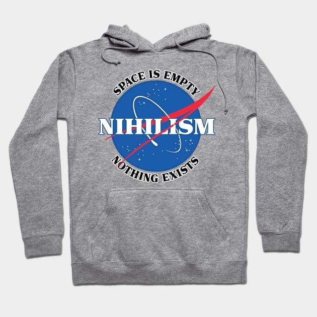 Nihilist / Nasa Meme Parody Design Hoodie by DankFutura